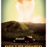 SXSW: BELLFLOWER teaser poster