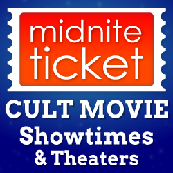 Cult Movies at Midnite Ticket