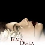 Quickie: THE BLACK DAHLIA